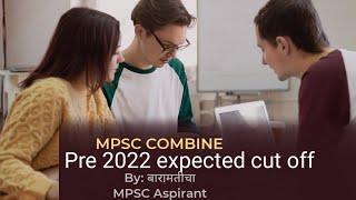 MPSC combine pre 2022 expected cut off संयुक्त पूर्व परीक्षा 2022