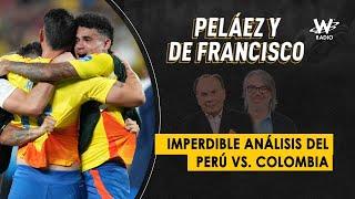 Imperdible análisis del Perú vs. Colombia