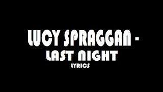 Lucy Spraggan - Last Night (lyric video)