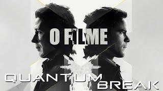 Quantum Break | O Filme Legendado em Português PT-BR