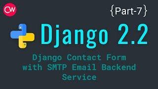 Django-2.2 Part-7 Django Contact Form with SMTP Email Backed Tutorial | By Creative web