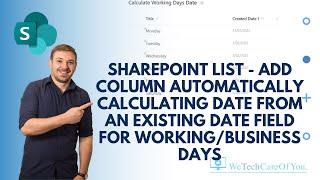 SharePoint list Calculate a date from an existing date field for Working/Business days