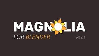 Magnolia for Blender - Demo - Blender Add-on