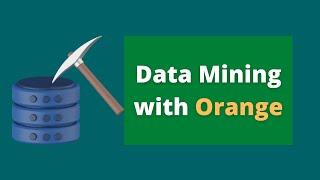 Data Mining using Orange || Data mining course