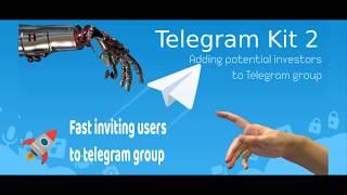  How to fast add investors (users) to Telegram group? Best software for invite users Telegram Kit 2