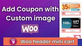 Display coupon Code with Custom image in WooCommerce  Mini Cart Plugin |  WooCommerce Shopping Cart