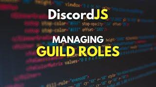 Managing Roles | Role Edit Command | DiscordJS v14