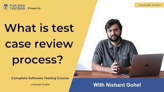 Software testing tutorial - What is test case review process? Test case review process