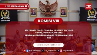 KOMISI VIII  DPR RI RDP DENGAN DIRUT PT GARUDA, DIRUT LION AIR, DIRUT CITILINK, DIRUT SAUDI AIRLINES