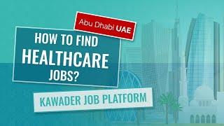 How to find Healthcare jobs in DOH/HAAD Abu Dhabi, UAE 2023 | KAWADER JOB Platform| How to register?