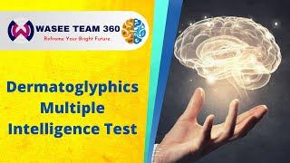 Dermatoglyphics Multiple Intelligence Test | Scientific Test | Wasee Team 360