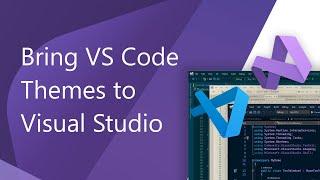 Bring VS Code Themes to Visual Studio
