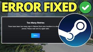 How To Fix Steam Too Many Retries