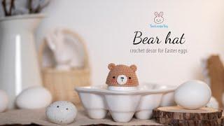 Crochet decor for Easter eggs - Bear hat