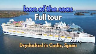 Icon of the seas (Tour) Drydock Cadíz 2023 “Biggest cruise ship in the world”