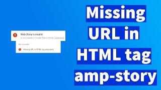 FIX Web Story is invalid Missing URL in HTML tag amp-story