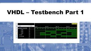 Lecture 8: VHDL - Testbench Part 1