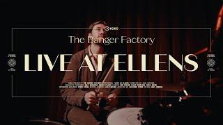 THE BANGER FACTORY | Live at Ellen's from The House of KOKO