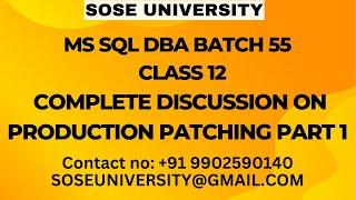 SqlDBA Batch 55 Class 12 Complete Discussion On Production Patching Part 1 || Contact +91 9902590140