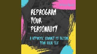 Sleep hypnosis to reprogram your personality and become your ideal self