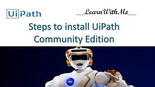 Steps to Install Uipath Community Edition __LearnWithMe__