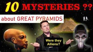 Top 10 Mysteries About The Great Pyramids