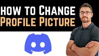  How To Change Discord Profile Picture on Mobile? (Full Guide)