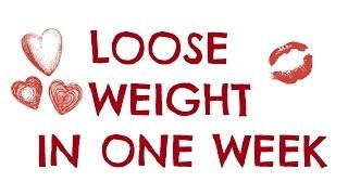 How To  Loose Weight In One Week