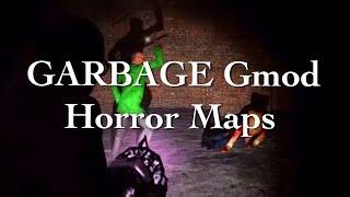 GARBAGE Gmod Horror Maps