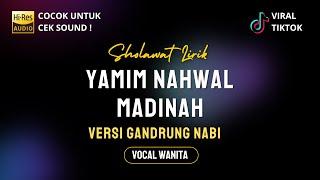 YAMM NAHWAL MADINAH -  Versi Gandrung Nabi | Lyrics | Hadroh Version - Vocal Wanita