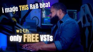 I Made THIS R&B Beat With All FREE VSTs