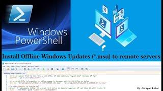 PowerShell How To Install Windows Update (*.MSU) Patches to Multiple Remote Computers - PART 1