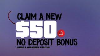 New $50 No Deposit Bonus Forex 2024 • Withdrawal Proofs