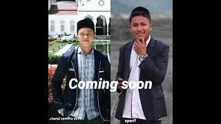 Coming soon  (tgk syarif and sandika putra) 