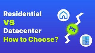 Residential Proxy vs Datacenter Proxy: How to Choose?