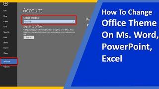 How To Change Office Theme On Ms. Word PowerPoint Excel 2016 | PuAdmin