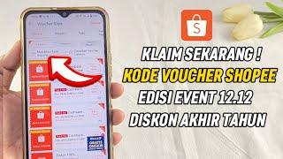 KODE VOUCHER SHOPEE TERBARU | EDISI 12.12 AKHIR TAHUN 2023