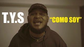 T.Y.S - COMO SOY (Video Oficial)