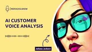 Episode 149: AI Customer Voice Analysis with Juliana Jackson