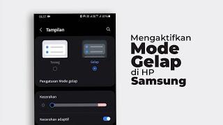 Cara Mengaktifkan Mode Gelap di HP Samsung Hingga Tembus Semua Aplikasi