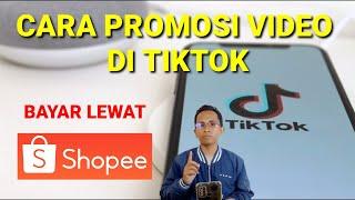 CARA PROMOSI VIDEO DI TIKTOK BAYAR LEWAT SHOPEE