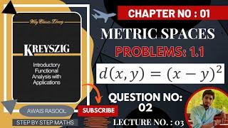 d(x,y)=(x-y)² Question No 2 | Problems 1.1 | Metric Space Chapter 01 | Functional Analysis Kreyszig