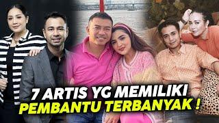 DERETAN ARTIS YANG MEMILIKI PEMBANTU RUMAH TANGGA TERBANYAK