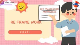 Uipath Reframework: How To Get A Transaction Queue Item And Process It #techystack #uipath