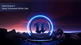UE 5 - Unreal Tournament 5 Github Code
