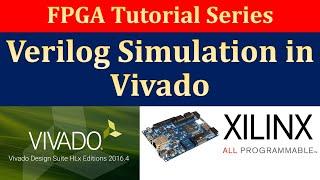 Vivado Simulator and Test Bench in Verilog | Xilinx FPGA Programming Tutorials