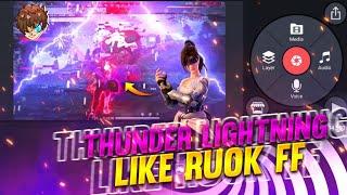 Thunder Lighting Effect Like Ruok FF In Kinemaster||Edit Like RUOK FF - Garena Free Fire