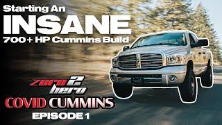 Starting An Insane 700+ HP Do-It-All Cummins Build  // COVID CUMMINS EP. 1