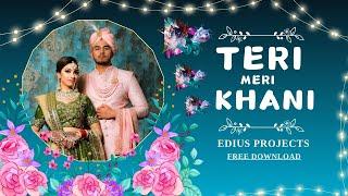 TERI MERI KAHANI !! UNLOCK EDIUS PROJECTS 2025 {THE GAYATRI STUDIO}