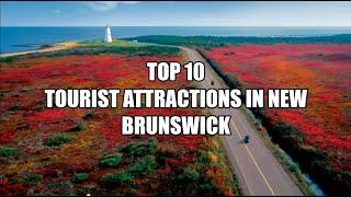 Tourists Attractions in New Brunswick, Canada × Top Rated × Top 10 × Travel Guide